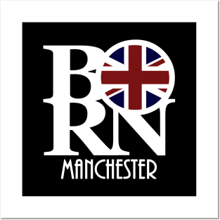 BORN Manchester England (white text) Posters and Art